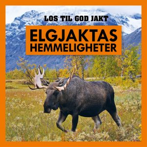 Cover av boka Elgjaktas Hemmeligheter.
